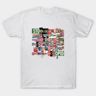 STOOOPID T-Shirt